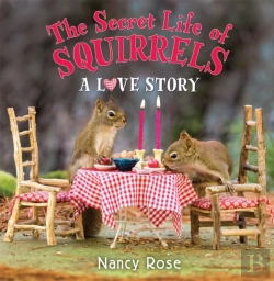 Bertrand.pt - The Secret Life Of Squirrels: A Love Story