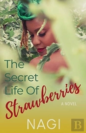 The Secret Life Of Strawberries
