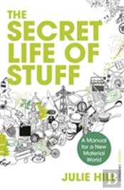 The Secret Life Of Stuff