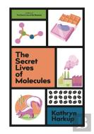 The Secret Lives Of Molecules