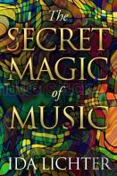 The Secret Magic Of Music