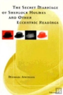 Bertrand.pt - The Secret Marriage Of Sherlock Holmes And Other Eccentric Readings