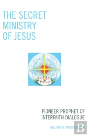 The Secret Ministry Of Jesus