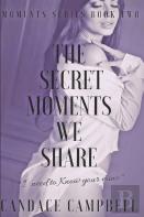 The Secret Moments We Share