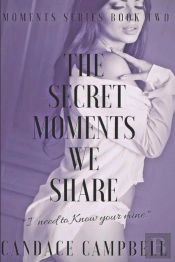 The Secret Moments We Share
