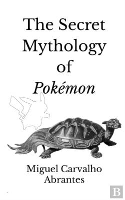 Bertrand.pt - The Secret Mythology Of Pokemon