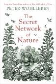 The Secret Network Of Nature
