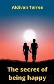 The Secret Of Being Happy