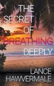 The Secret Of Breathing Deeply