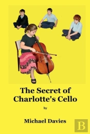 The Secret Of Charlotte'S Cello