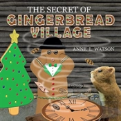 The Secret Of Gingerbread Village