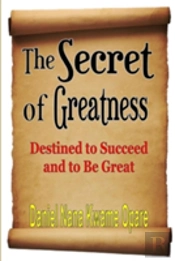 The Secret Of Greatness