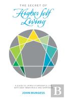 The Secret Of Higher Self Living