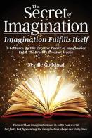 The Secret Of Imagination, Imagination Fulfills Itself