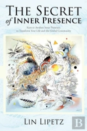 The Secret Of Inner Presence