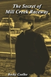 The Secret Of Mill Creek Raceway