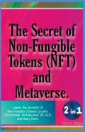 The Secret Of Non-Fungible Tokens (Nft) And Metaverse