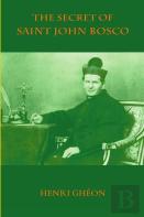 The Secret Of Saint John Bosco