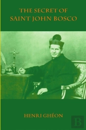 The Secret Of Saint John Bosco