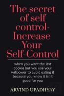 The Secret Of Self Control-Increase Your Self-Control
