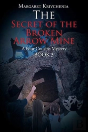 The Secret Of The Broken Arrow Mine