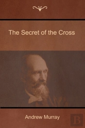 The Secret Of The Cross