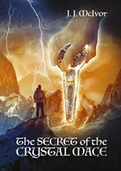 The Secret Of The Crystal Mace