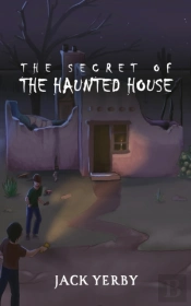 The Secret Of The Haunted House