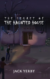 The Secret Of The Haunted House