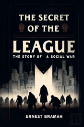 The Secret Of The Leaguethe Story Of A Social War (Edition2024)