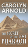 The Secret Of The Lost Pharaoh