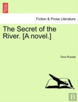 Bertrand.pt - The Secret Of The River. (A Novel.)