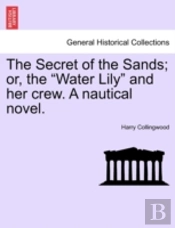The Secret Of The Sands; Or, The  Water
