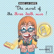 The Secret Of The Three Teeth Mice !