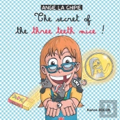 The Secret Of The Three Teeth Mice !