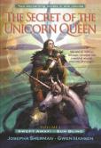 The Secret Of The Unicorn Queen, Vol. 1