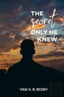 The Secret Only He Knew