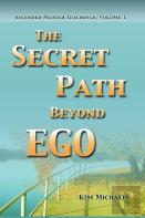 The Secret Path Beyond Ego