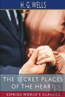 The Secret Places Of The Heart (Esprios Classics)