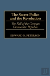 The Secret Police And The Revolution