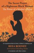 The Secret Prayer Of A Righteous Black Woman - The Power Of A Mother'S Prayer