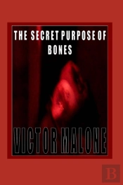 The Secret Purpose Of Bones