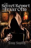 The Secret Report Of Friar Otto