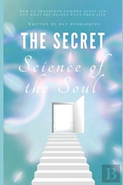 The Secret Science Of The Soul