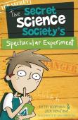 The Secret Science Society'S Spectacular Experiment
