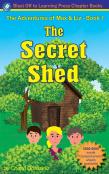 The Secret Shed - The Adventures Of Max & Liz - Book 1