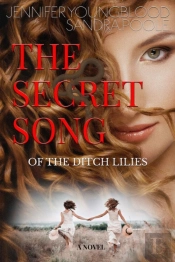 The Secret Song Of The Ditch Lilies