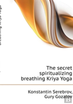 Bertrand.pt - The Secret Spiritualizing Breathing Kriya Yoga