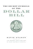 The Secret Symbols Of The Dollar Bill