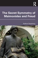 The Secret Symmetry Of Maimonides And Freud
